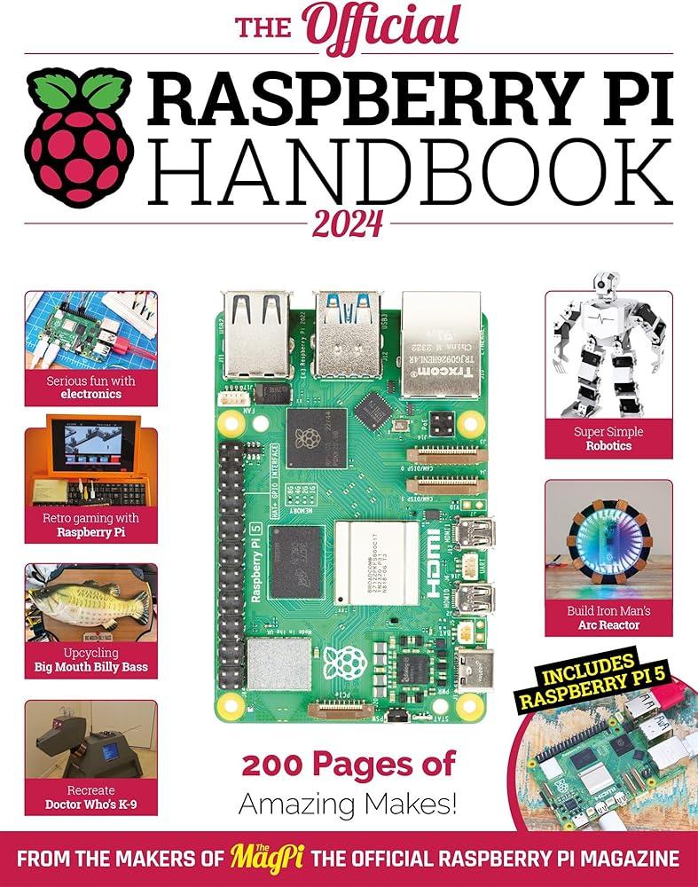 The Official Raspberry Pi Handbook : Astounding projects with Raspberry Pi computers