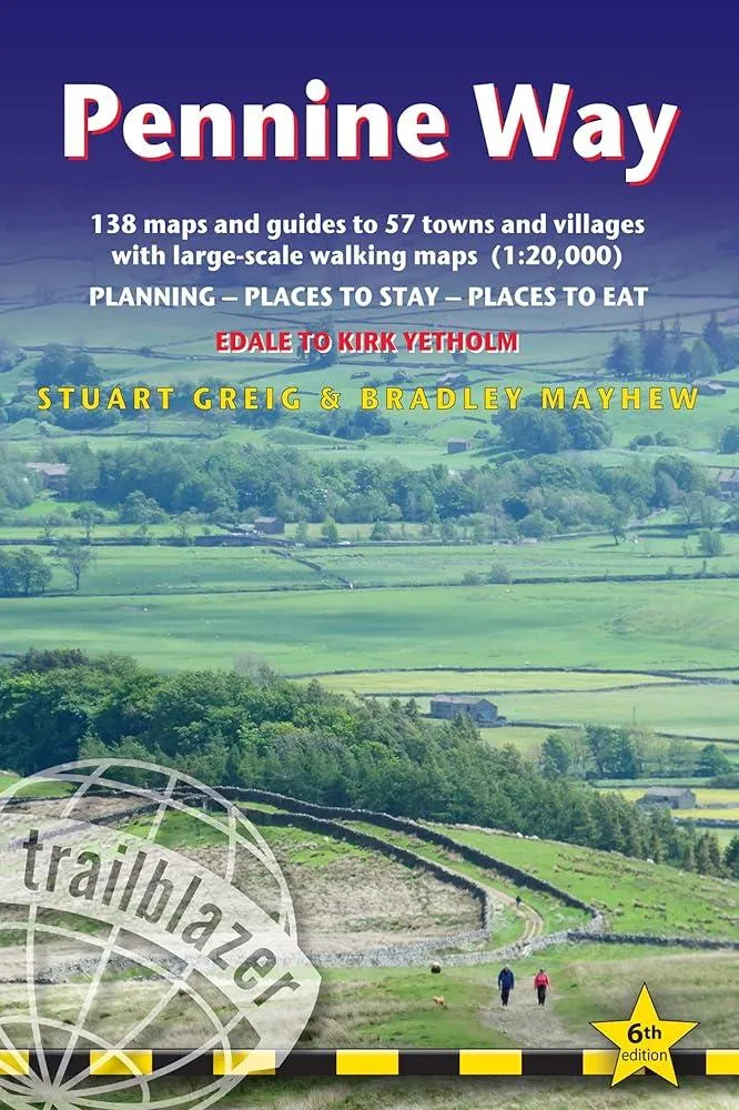 Pennine Way - guide and maps to 57 towns and villages with large-scale walking maps (1:20 000) : Edale to Kirk Yetholm - Planning, places to stay and places to eat