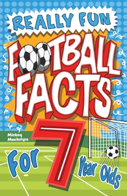 Really Fun Football Facts Book For 7 Year Olds