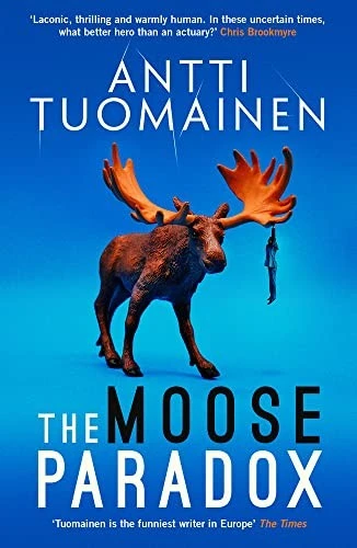 The Moose Paradox : The outrageously funny, tense sequel to the No. 1 bestselling The Rabbit Factor