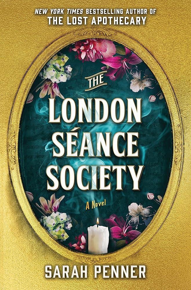 The London Seance Society : The New York Times Bestseller