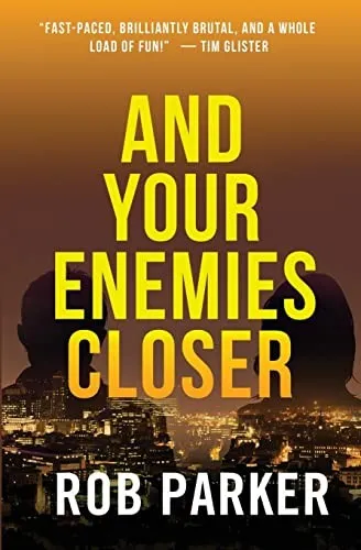 And Your Enemies Closer : 2