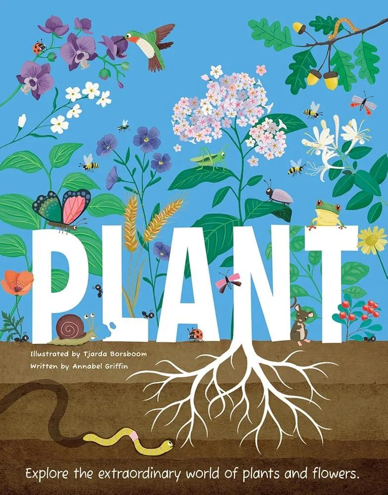 Plant : Explore the Extraordinary World of Plants and Flowers