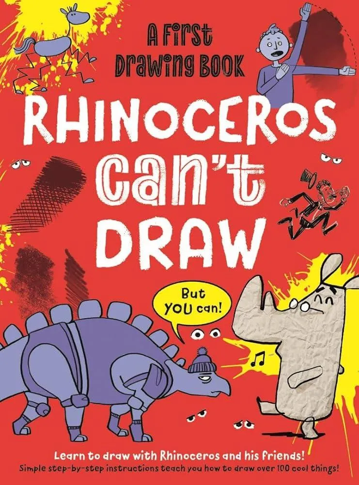 Rhinoceros Can't Draw, But You Can! : A first drawing book : 1