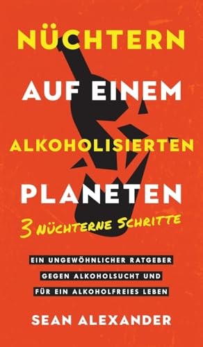 Nuchtern auf einem alkoholisierten Planeten