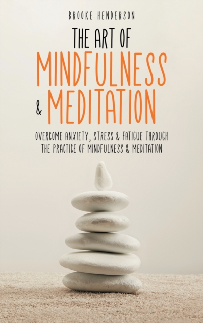 The Art of Mindfulness & Meditation