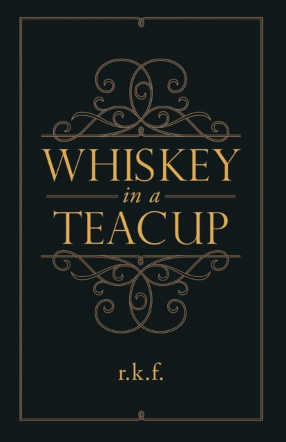 Whiskey in a Teacup