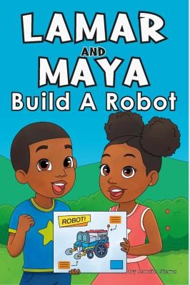 Lamar and Maya Build A Robot