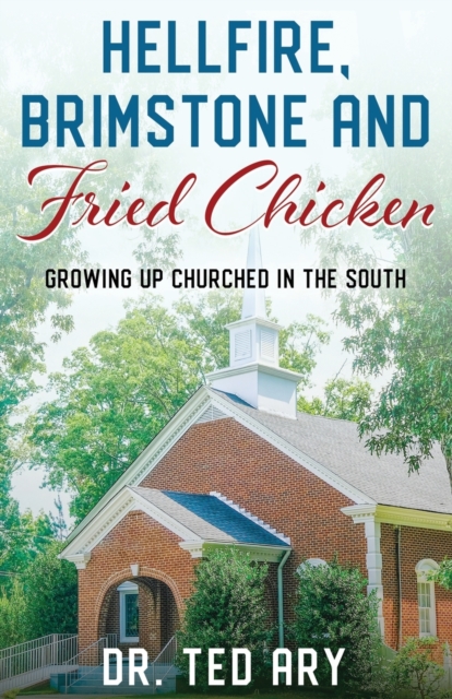 Hellfire, Brimstone and Fried Chicken
