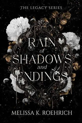 Rain of Shadows and Endings