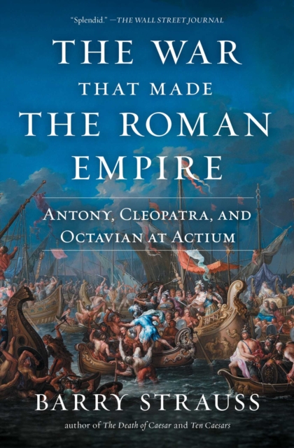 The War That Made the Roman Empire