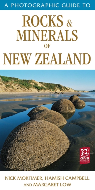A Photographic Guide to Rocks & Minerals of New Zealand