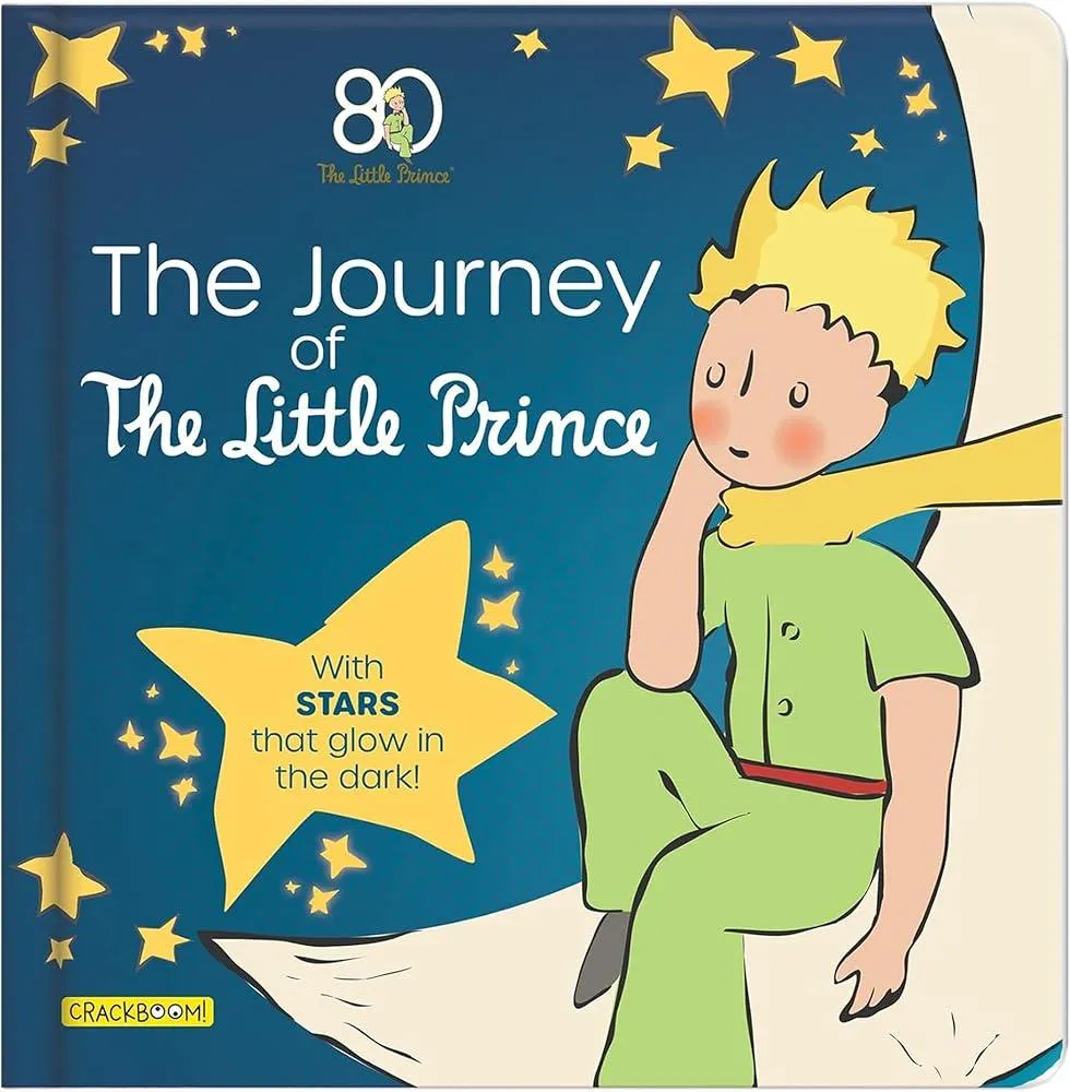 The Journey of The Little Prince : With stars that glow in the dark!