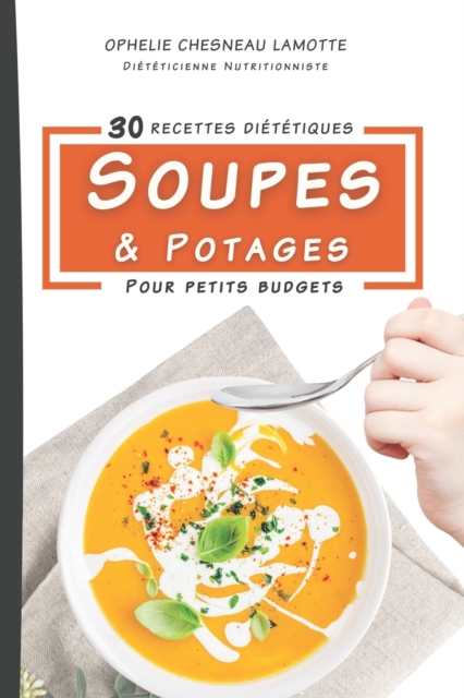 30 recettes de Soupes et Potages