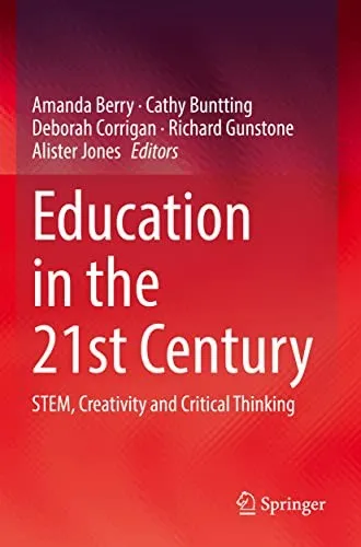 Education in the 21st Century : STEM, Creativity and Critical Thinking