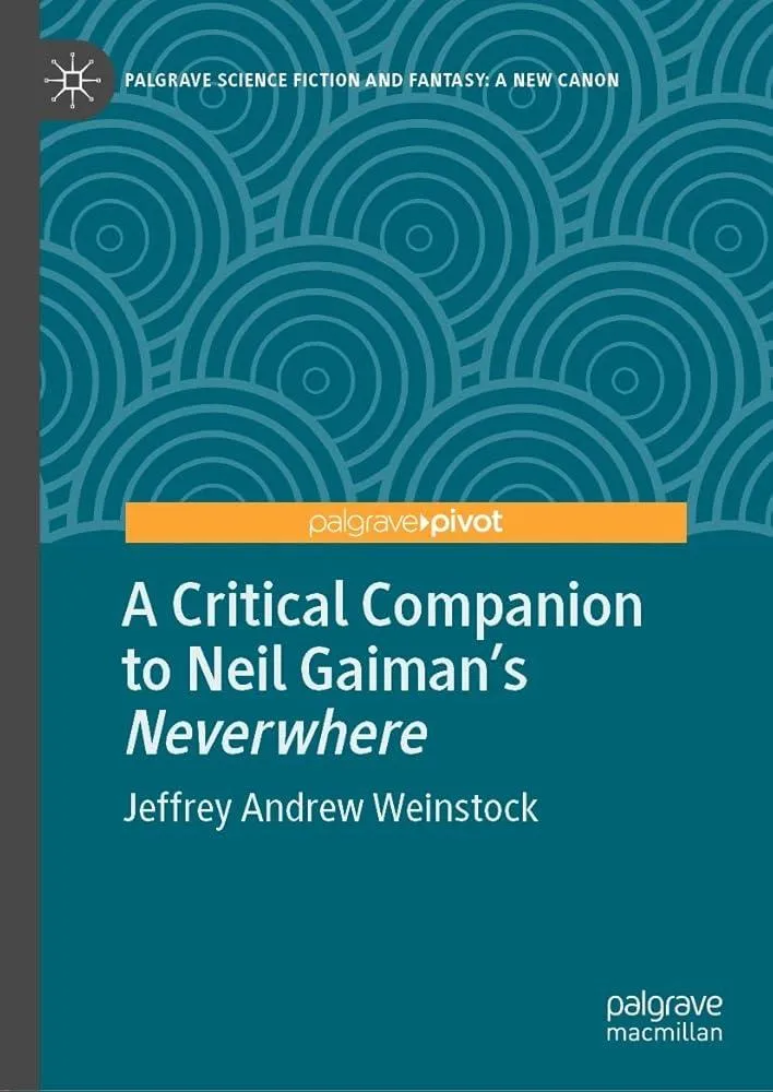 A Critical Companion to Neil Gaiman's "Neverwhere"