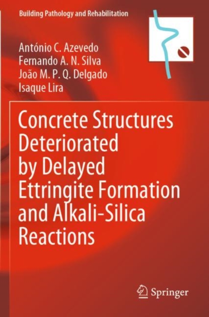 Concrete Structures Deteriorated by Delayed Ettringite Formation and Alkali-Silica Reactions (2023)