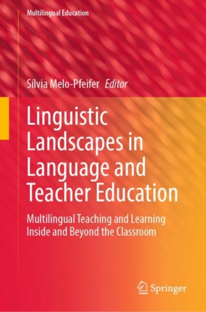 Linguistic Landscapes in Language and Teacher Education