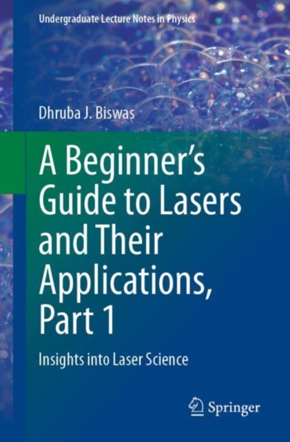 A Beginner's Guide to Lasers and Their Applications, Part 1