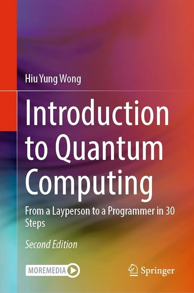 Introduction to Quantum Computing : From a Layperson to a Programmer in 30 Steps