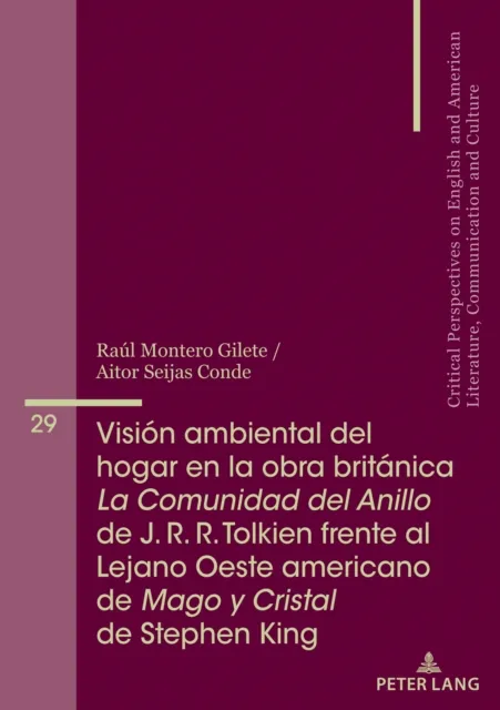 Vision ambiental del hogar en la obra britanica La Comunidad del Anillo de J. R. R. Tolkien frente al Lejano Oeste americano de Mago y Cristal de Stephen King
