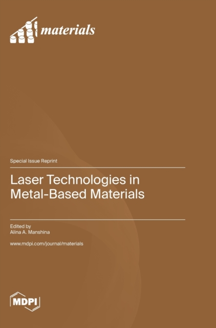 Laser Technologies in Metal-Based Materials