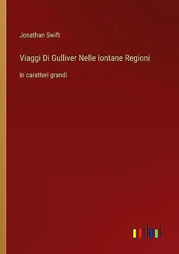 Viaggi Di Gulliver Nelle lontane Regioni