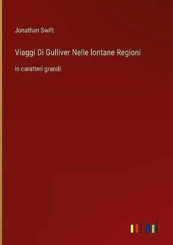 Viaggi Di Gulliver Nelle lontane Regioni