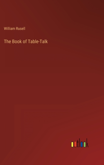 The Book of Table-Talk