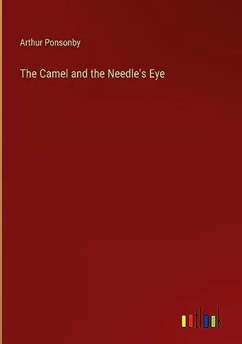 The Camel and the Needle's Eye