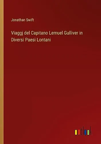Viaggj del Capitano Lemuel Gulliver in Diversi Paesi Lontani