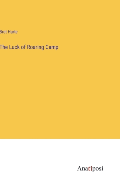 The Luck of Roaring Camp