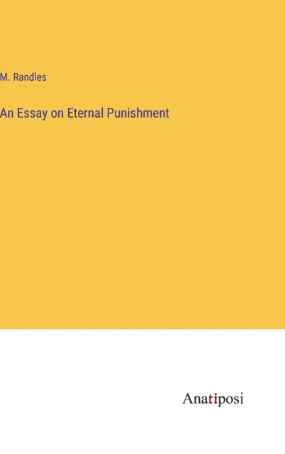 An Essay on Eternal Punishment