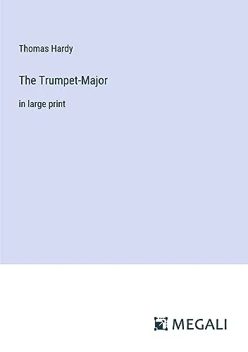 The Trumpet-Major