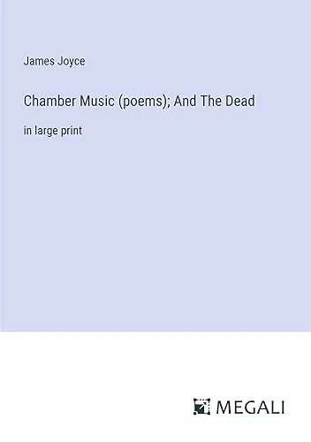 Chamber Music (poems); And The Dead