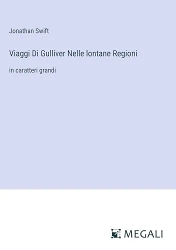 Viaggi Di Gulliver Nelle lontane Regioni