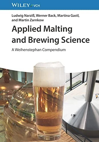 Applied Malting and Brewing Science : A Weihenstephan Compendium