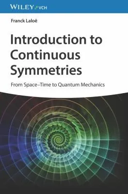 Introduction to Continuous Symmetries : From Space-Time to Quantum Mechanics