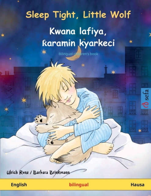 Sleep Tight, Little Wolf - Kwana lafiya, karamin kyarkeci (English - Hausa)