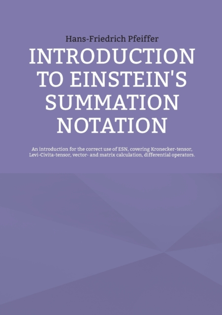 Introduction to Einstein's Summation Notation