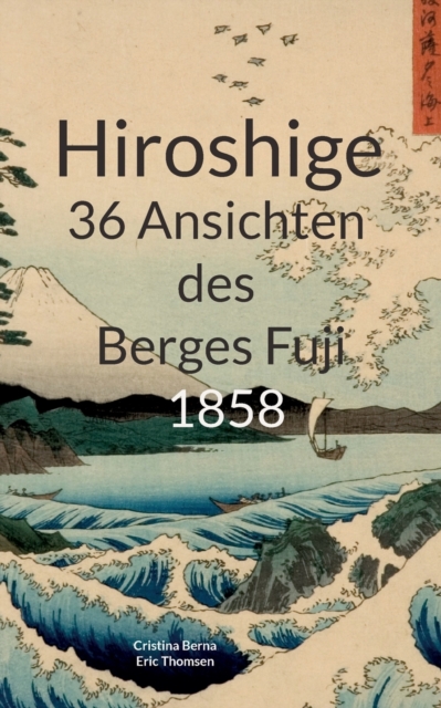 Hiroshige 36 Ansichten des Berges Fuji 1858