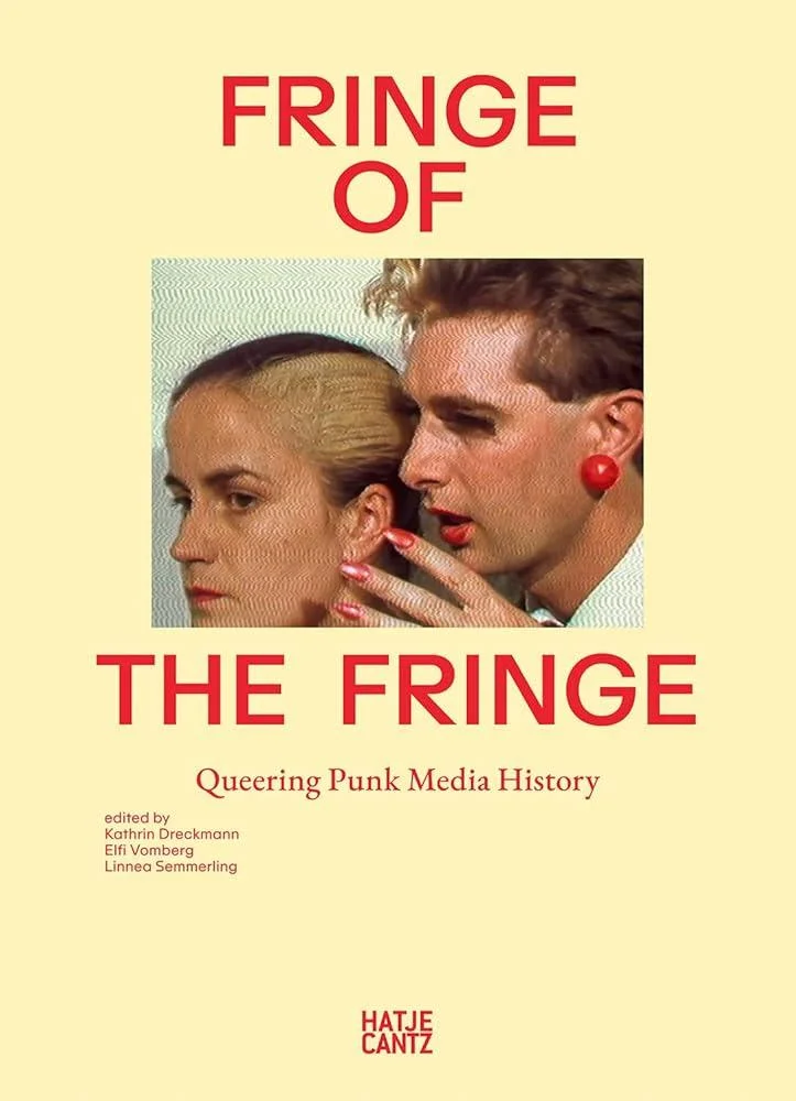 Fringe of the Fringe : Queering Punk Media History