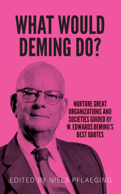 What would Deming do?