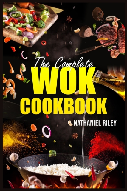 The Complete Wok Cookbook