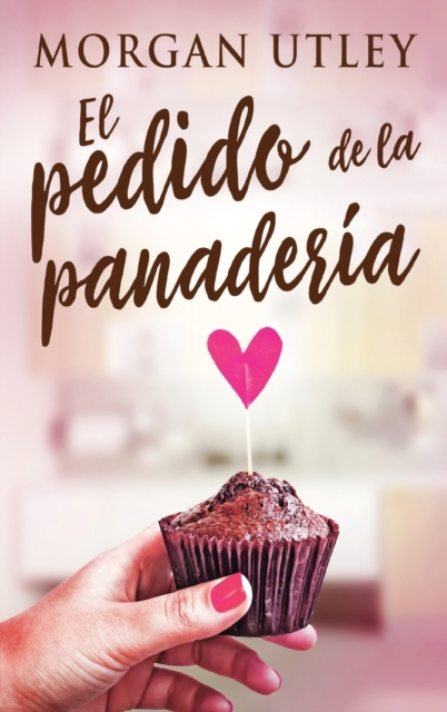 El pedido de la panaderia (Edicion de Letra Grande En Tapa Dura)