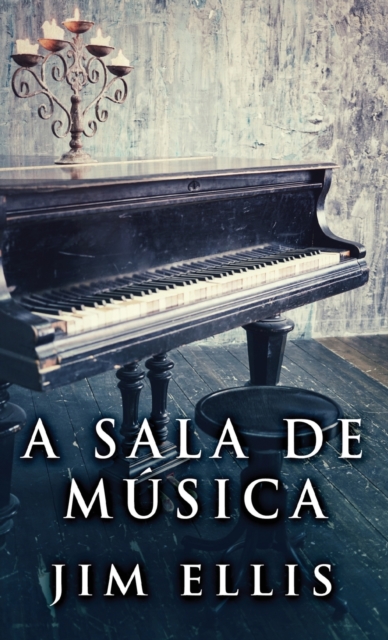 A sala de musica (Edicao Capa Dura Padrao)