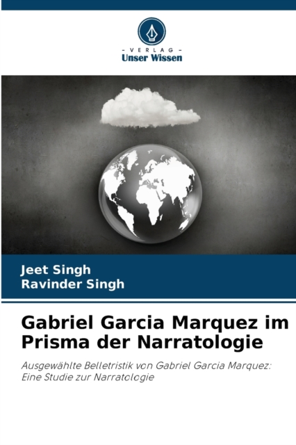 Gabriel Garcia Marquez im Prisma der Narratologie