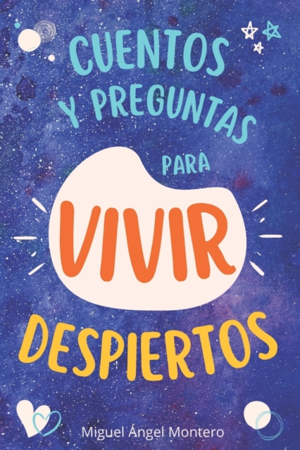 Cuentos Y Preguntas Para Vivir Despiertos