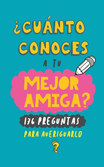 ¿Cuanto conoces a tu mejor amiga?