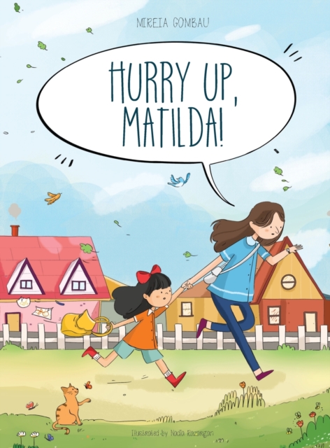 Hurry up, Matilda!